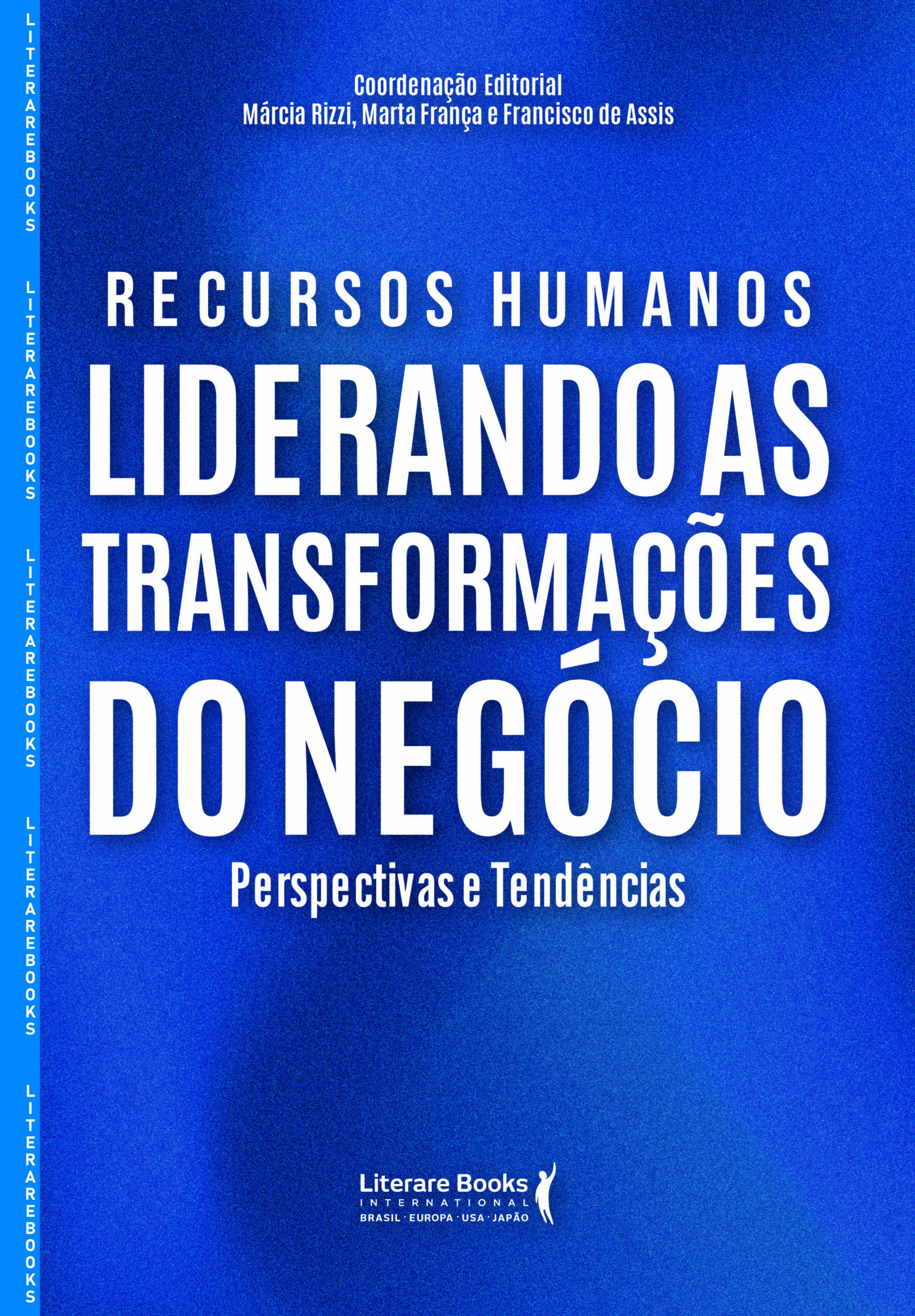 Novo livro desafia a gestão tradicional de RH e inspira a transformação organizacional